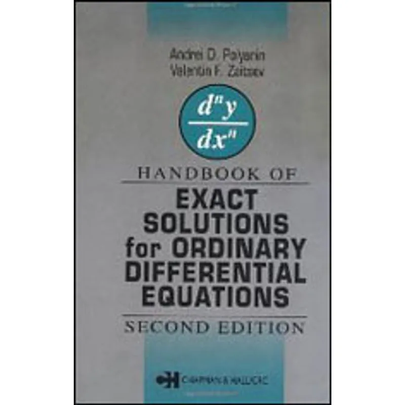 HANDBOOK OF EXACT SOLUTIONS FOR ORDINARY DIFFERENTIAL EQUATIONS