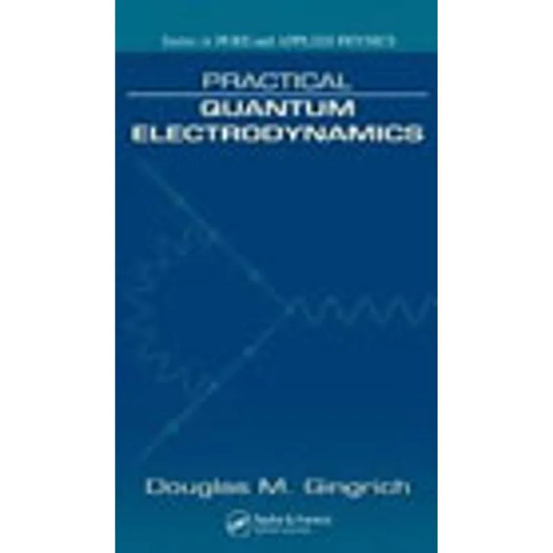 PRACTICAL QUANTUM ELECTRODYNAMICS