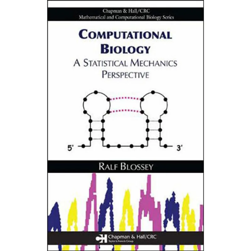 COMPUTATIONAL BIOLOGY A STATISTICAL MECHANICS PERSPECTIVE