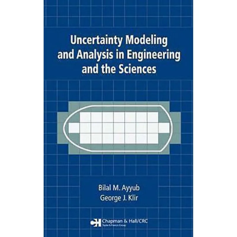 UNCERTAINTY MODELING AND ANALYSIS IN ENGINEERING AND THE SCIENCES