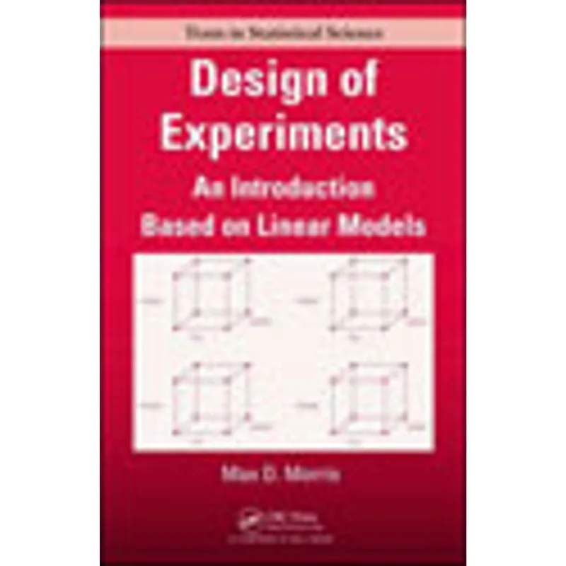 DESIGN PF EXPERIMENTS - AN INTRODUCTION BASED ON LINEAR MODELS