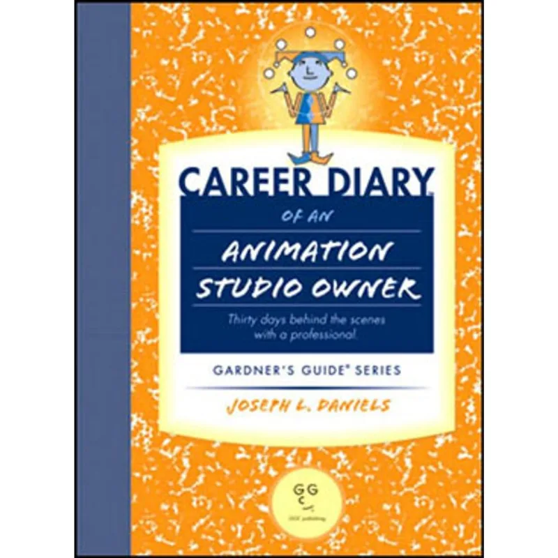 CAREER DIARY OF AN ANIMATION STUDIO OWNER: THIRTY DAYS BEHIND THE SCENES WITH A PROFESSIONAL