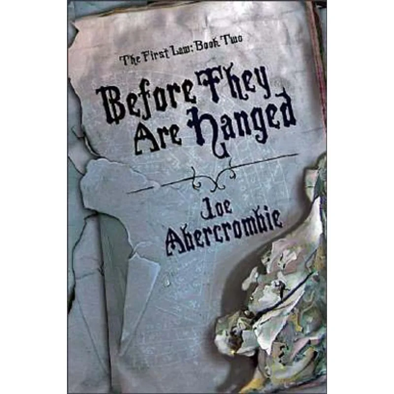 BEFORE THEY ARE HANGED - THE FIRST LAW - BOOK 2