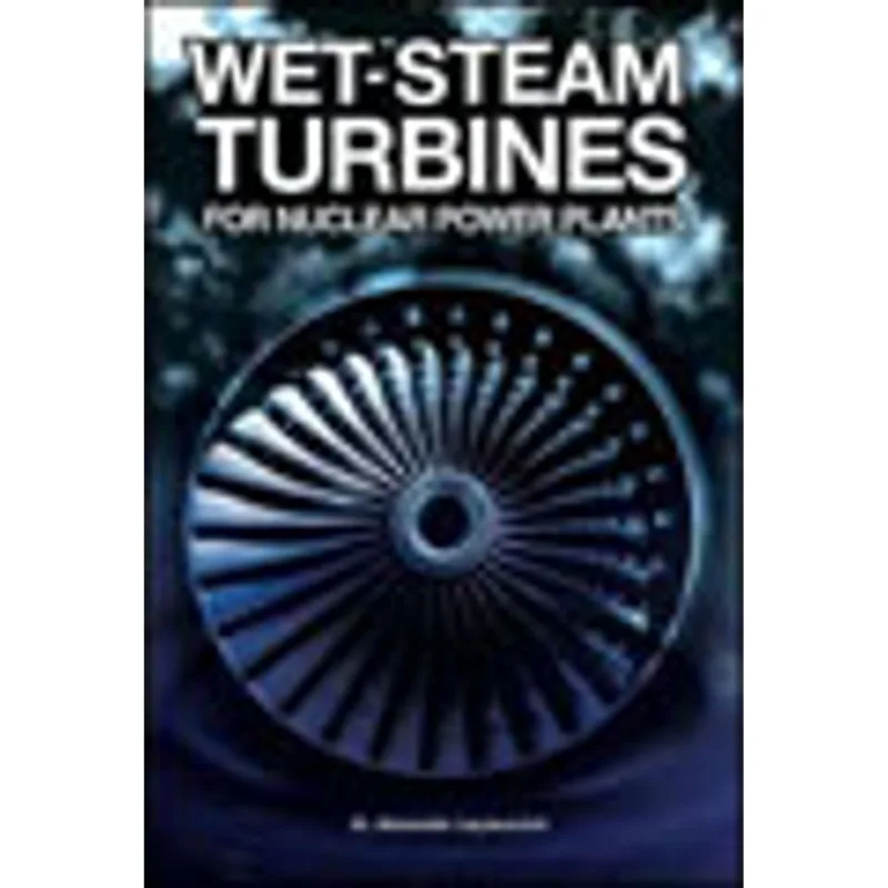 WET-STEAM TURBINES FOR NUCLEAR POWER PLANTS