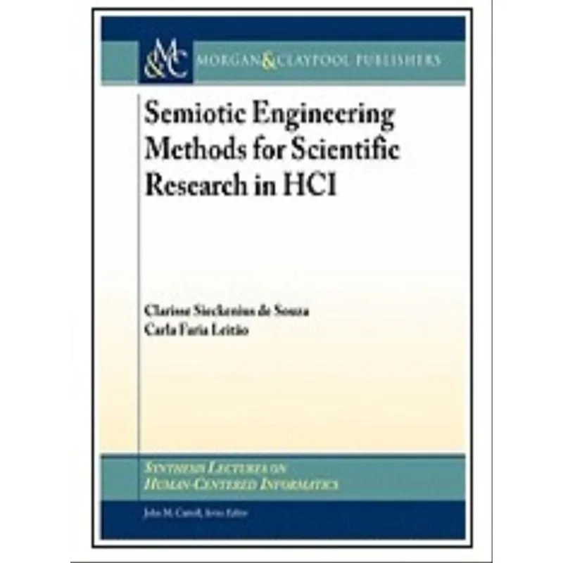 SEMIOTIC ENGINEERING METHODS FOR SCIENTIFIC RESEARCH IN HCI