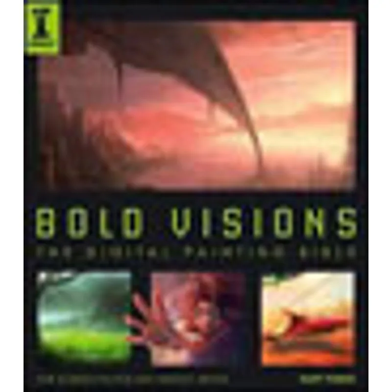 BOLD VISIONS - A DIGITAL PAITINGS BIBLE