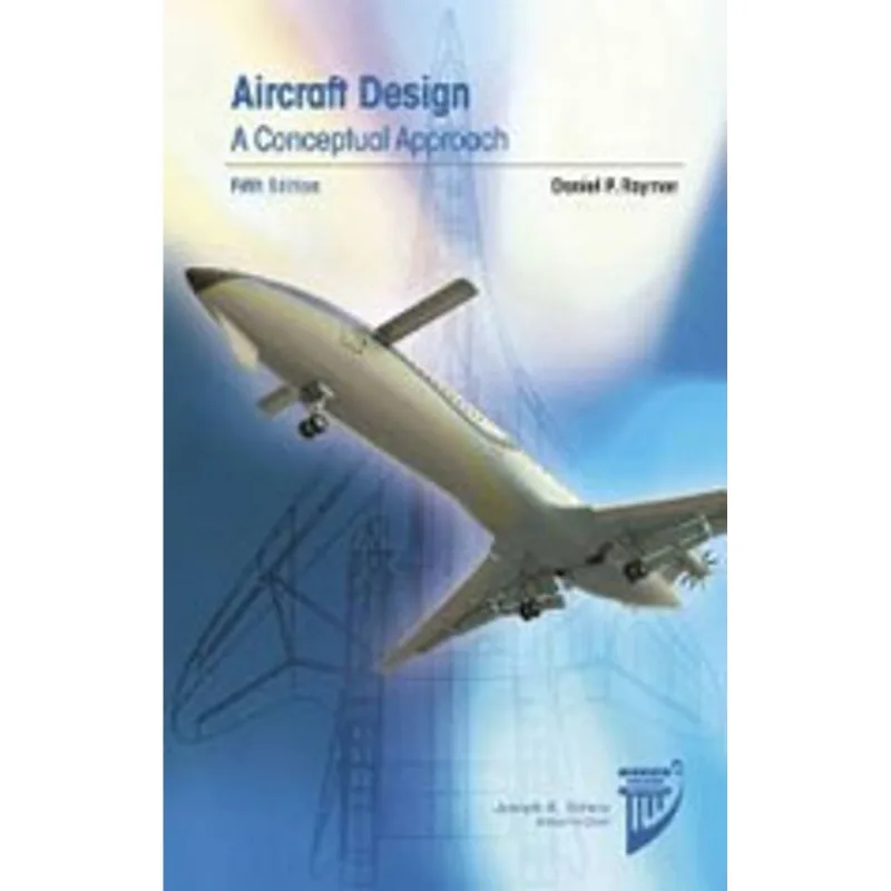 AIRCRAFT DESIGN - A CONCEPTUAL APPROACH