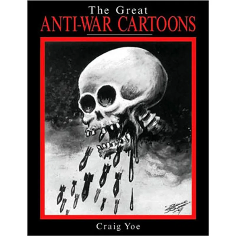 GREAT ANTI-WAR CARTOONS, THE