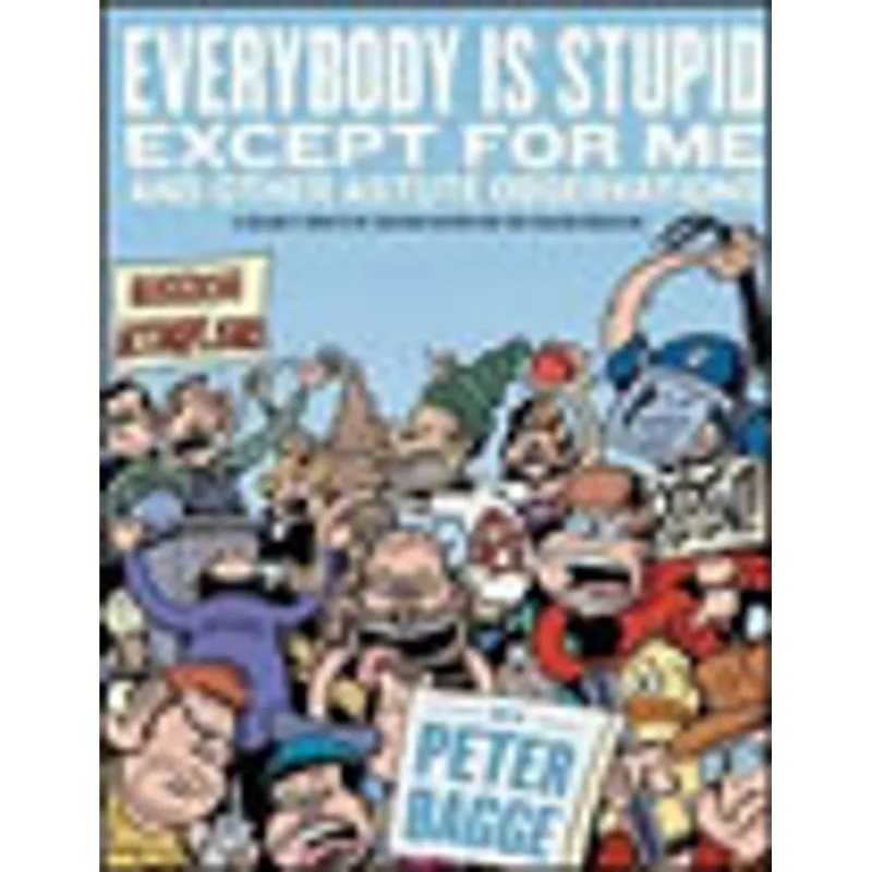 EVERYBODY IS STUPID EXCEPT FOR ME