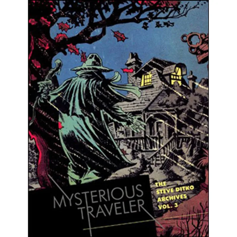 MYSTERIOUS TRAVELER - THE STEVE DITKO ARCHIVES VOL.3