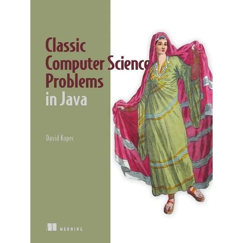 CLASSIC COMPUTER SCIENCE PROBLEMS IN JAVA