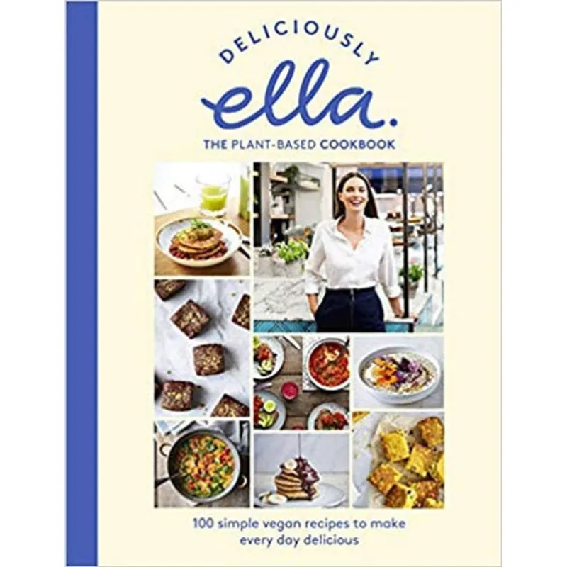 DELICIOUSLY ELLA - THE PLANT-BASED COOKBOOK