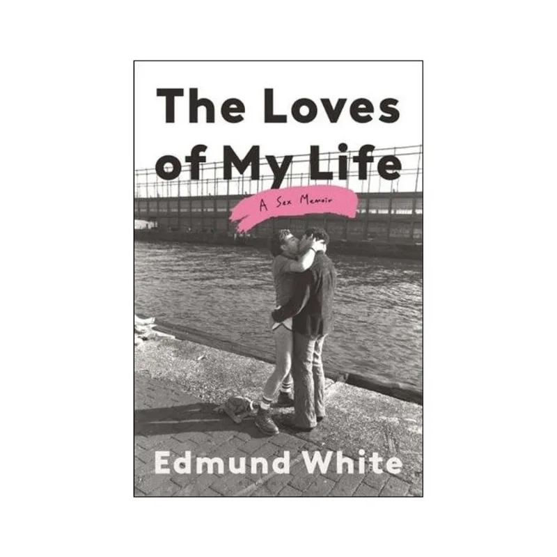 THE LOVES OF MY LIFE - A SEX MEMOIR