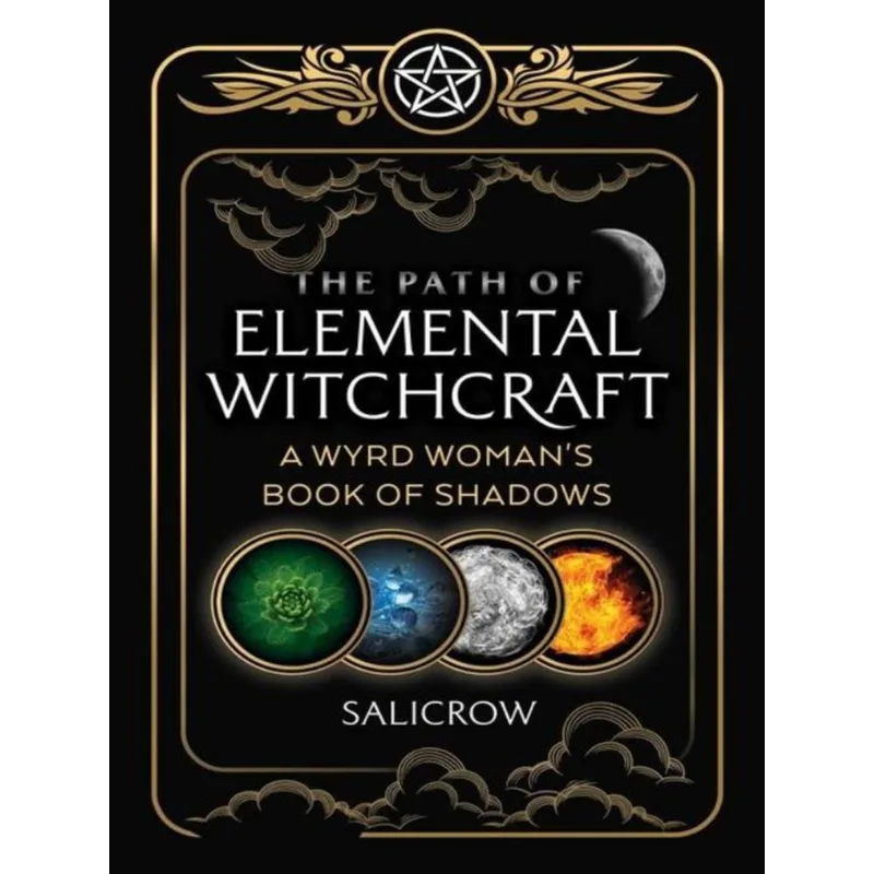 THE PATH OF ELEMENTAL WITCHCRAFT