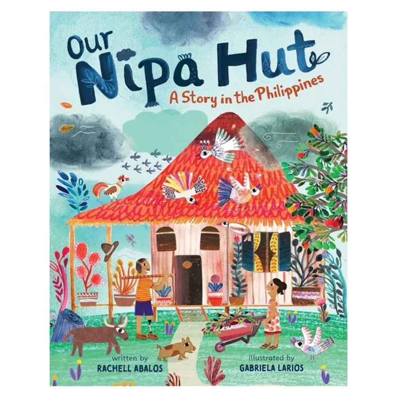 OUR NIPA HUT - A STORY IN THE PHILIPPINES