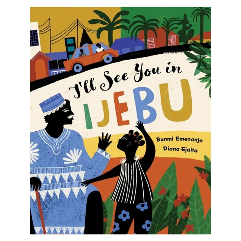 I'LL SEE YOU IN IJEBU