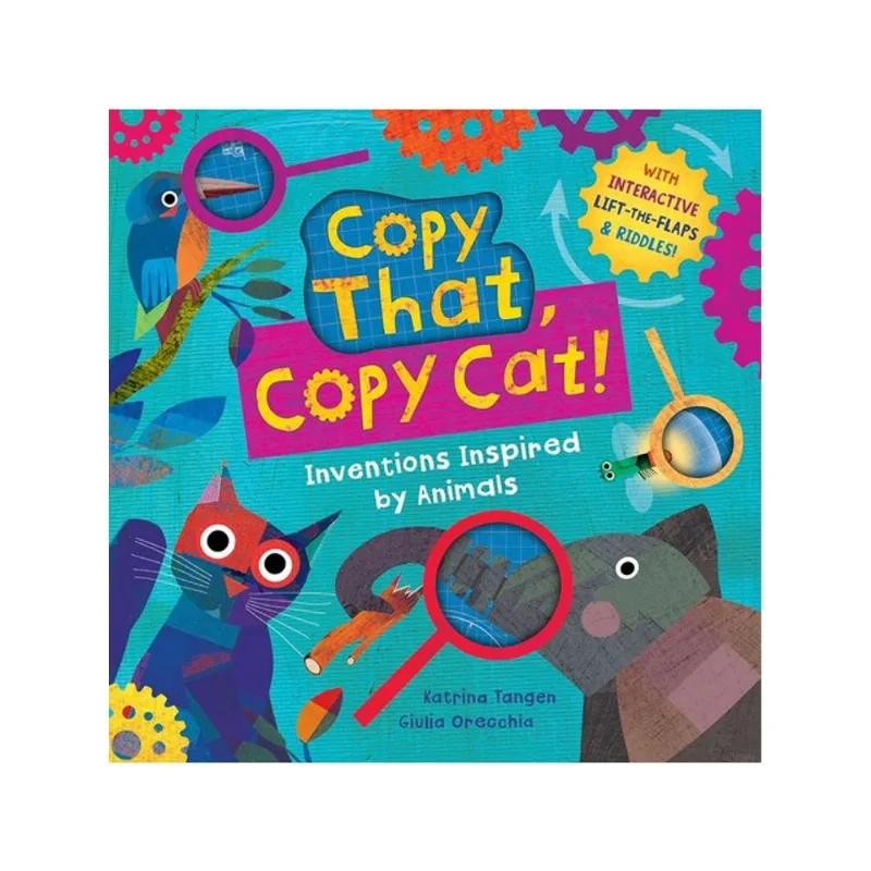COPY THAT, COPY CAT! INVENTIONS INSPIRED BY ANIMALS