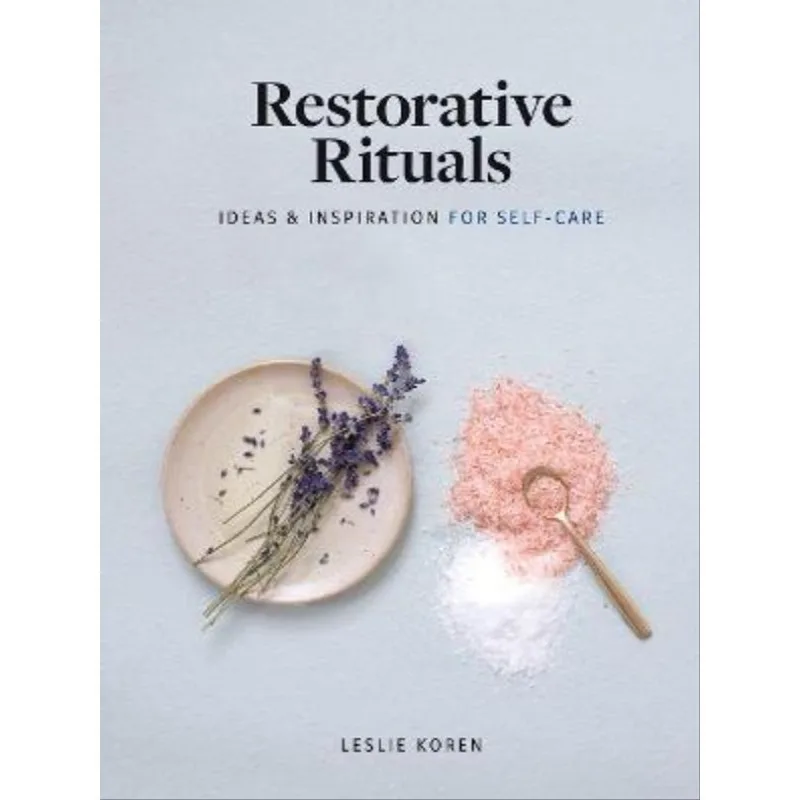 RESTORATIVE RITUALS