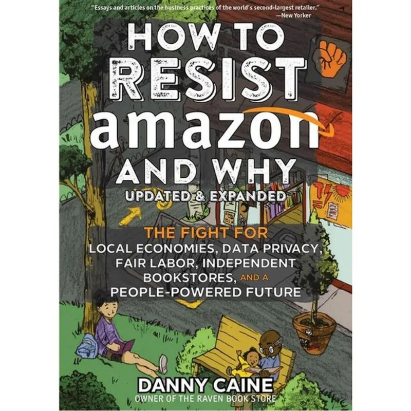 HOW TO RESIST AMAZON AND WHY