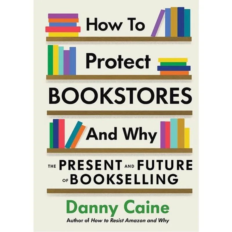 HOW TO PROTECT BOOKSTORES AND WHY