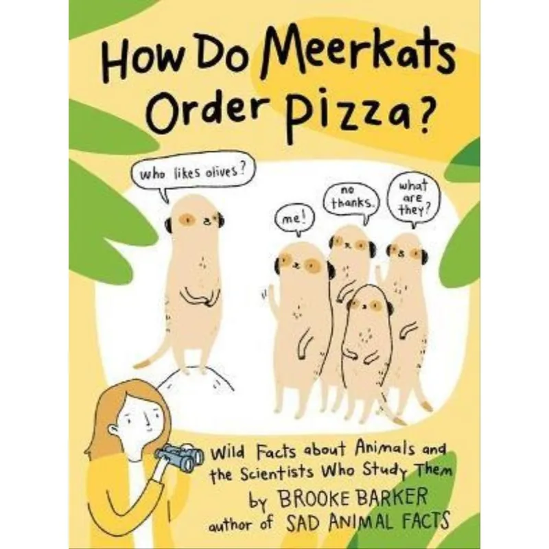 HOW DO MEERKATS ORDER PIZZA?