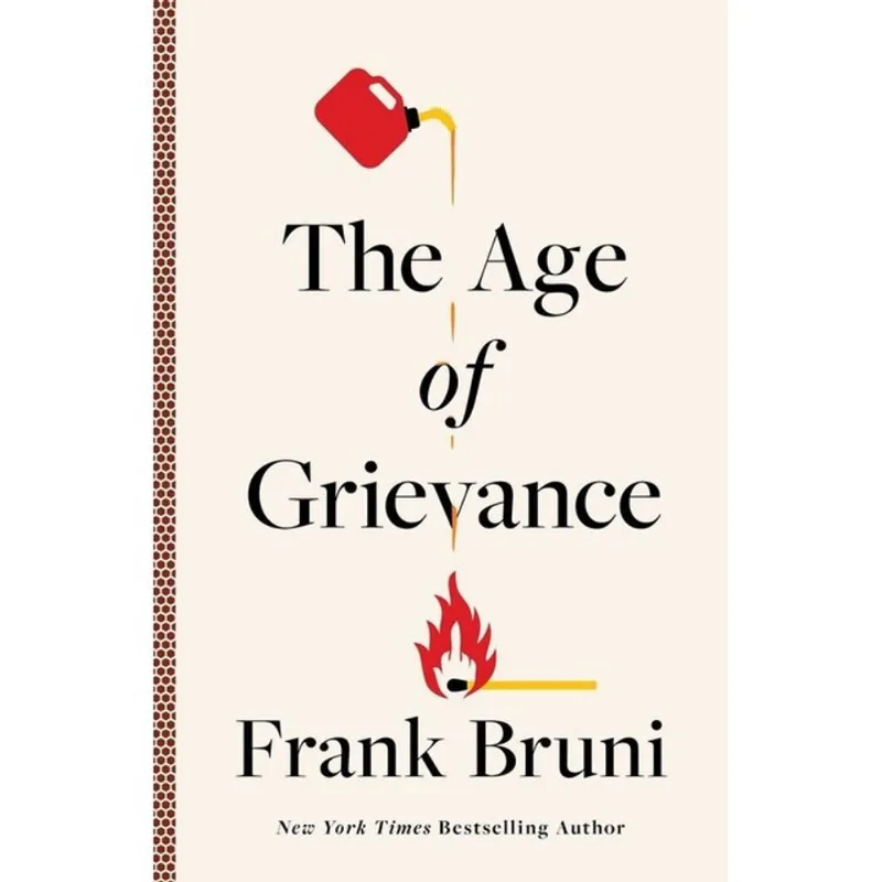 THE AGE OF GRIEVANCE