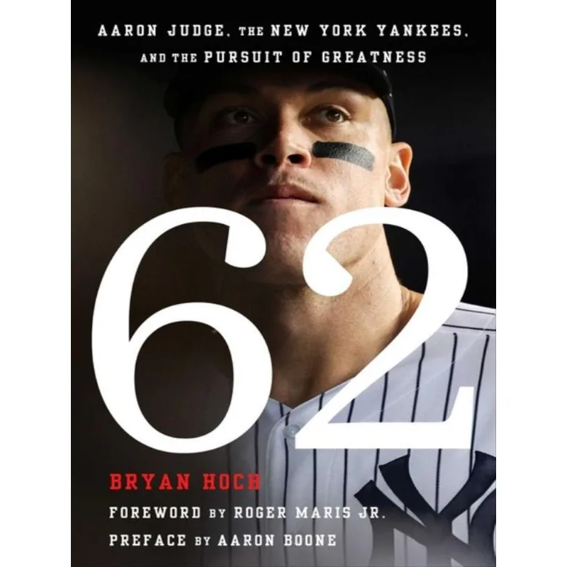 62 - AARON JUDGE, THE NEW YORK YANKEES, AND THE PURSUIT OF GREATNESS