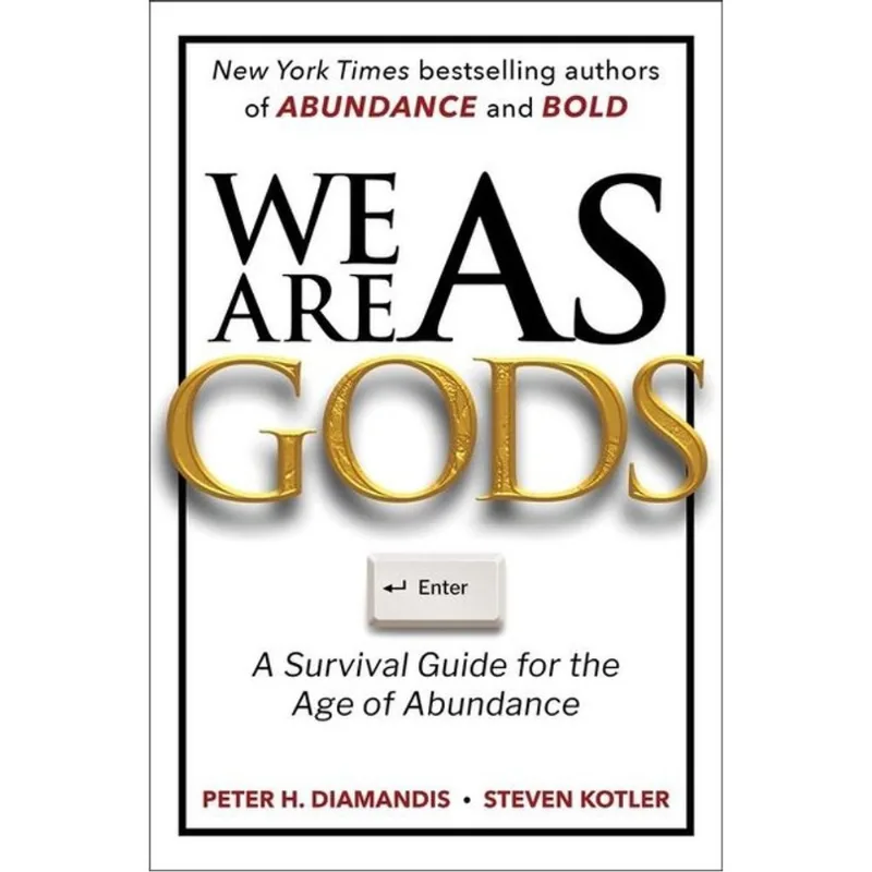 WE ARE AS GODS