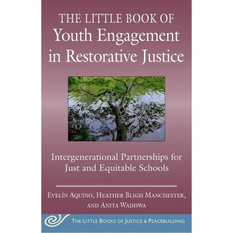 THE LITTLE BOOK OF YOUTH ENGAGEMENT IN RESTORATIVE JUSTICE - 2021