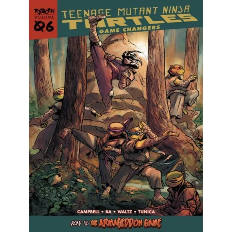 TEENAGE MUTANT NINJA TURTLES - GAME CHANGERS - REBORN - VOL. 6