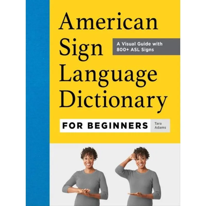 AMERICAN SIGN LANGUAGE DICTIONARY FOR BEGINNERS