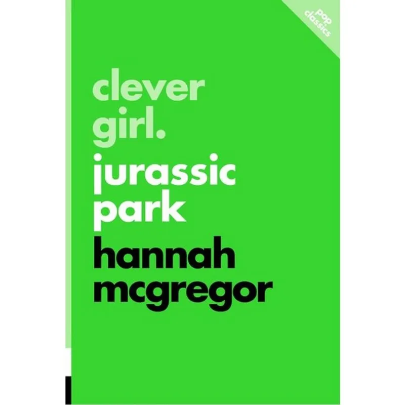 CLEVER GIRL - JURASSIC PARK