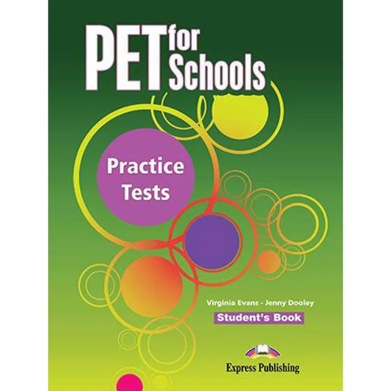 PET FOR SCHOOLS PRACTICE TESTS - STUDENT'S BOOK