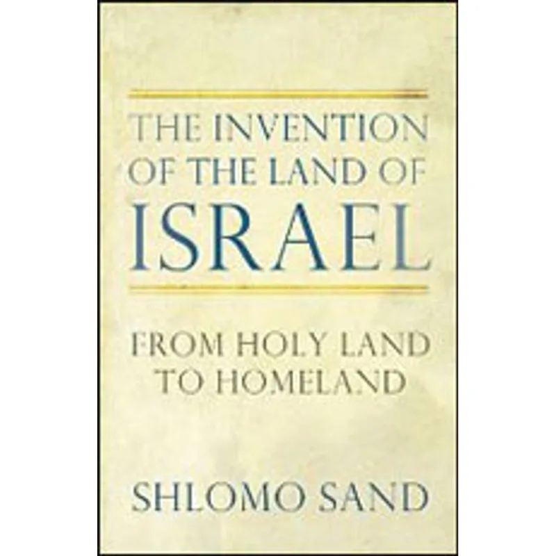 INVENTION OF THE LAND OF ISRAEL