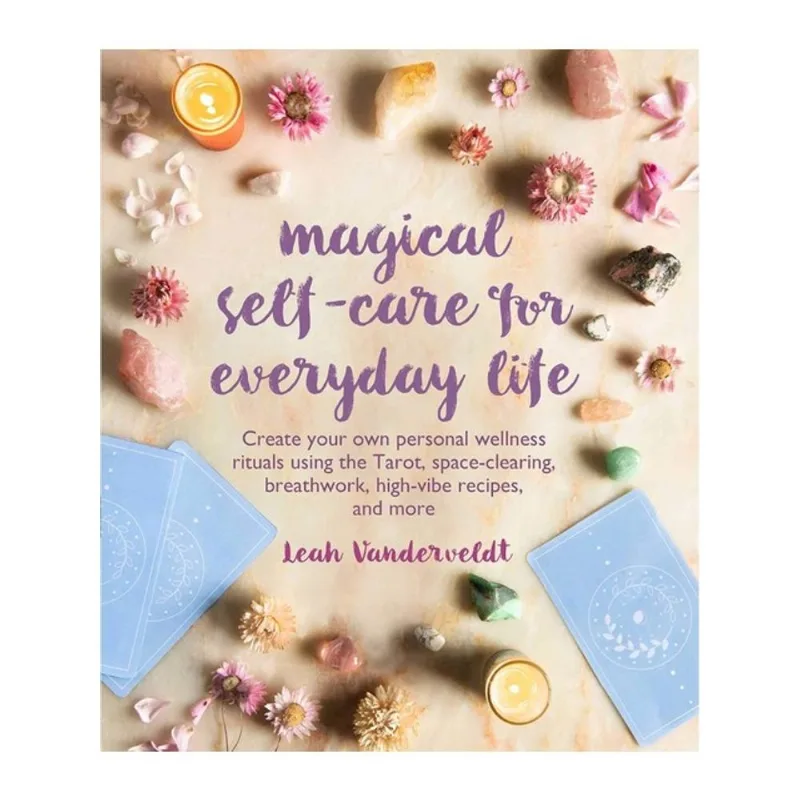 MAGICAL SELF-CARE FOR EVERYDAY LIFE