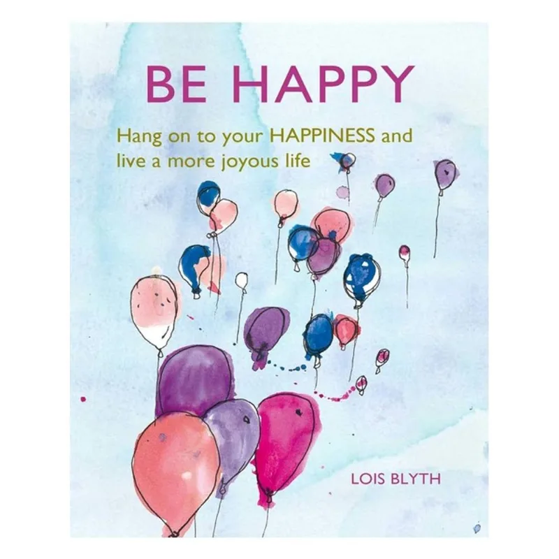 BE HAPPY