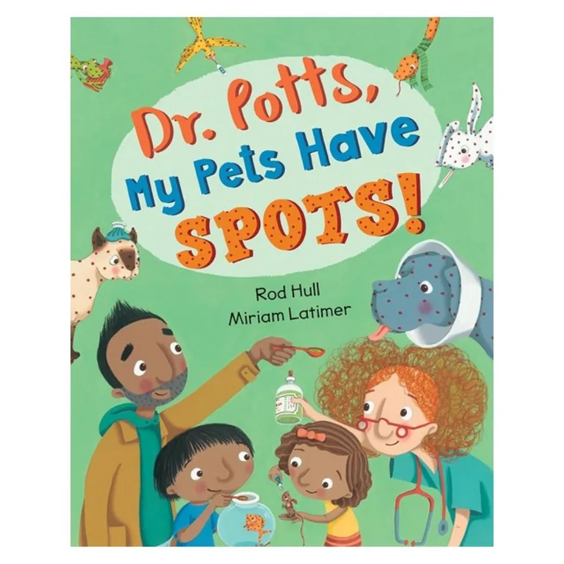 DR. POTTS, MY PETS HAVE SPOTS!
