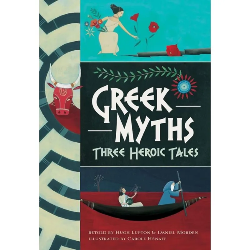 GREEK MYTHS - THREE HEROIC TALES