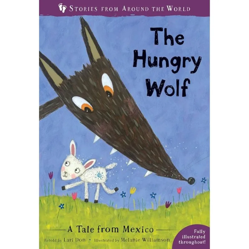 THE HUNGRY WOLF - A TALE FROM MEXICO