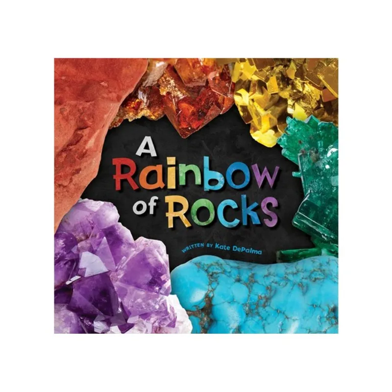 A RAINBOW OF ROCKS
