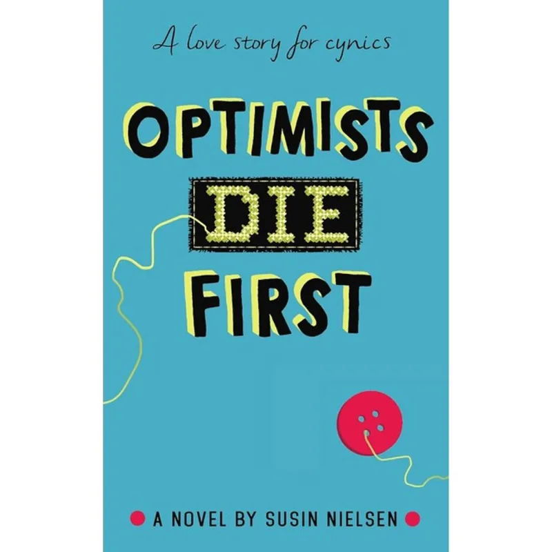 OPTIMISTS DIE FIRST