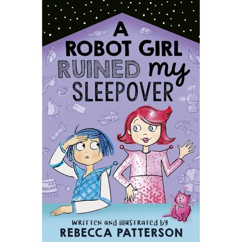 A ROBOT GIRL RUINED MY SLEEPOVER