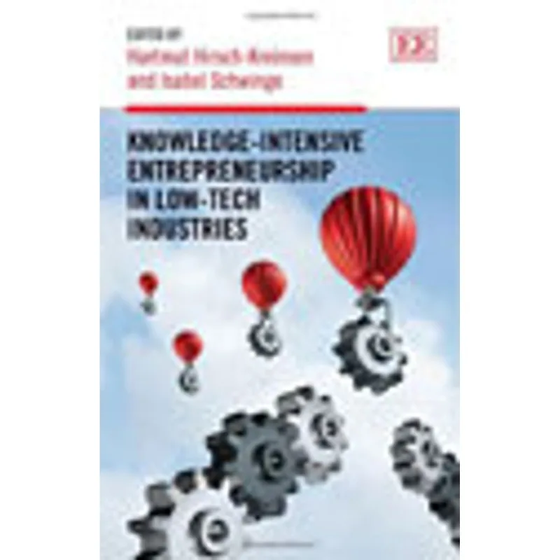 KNOWLEDGE-INTENSIVE ENTREPRENEURSHIP IN LOW-TECH INDUSTRIES