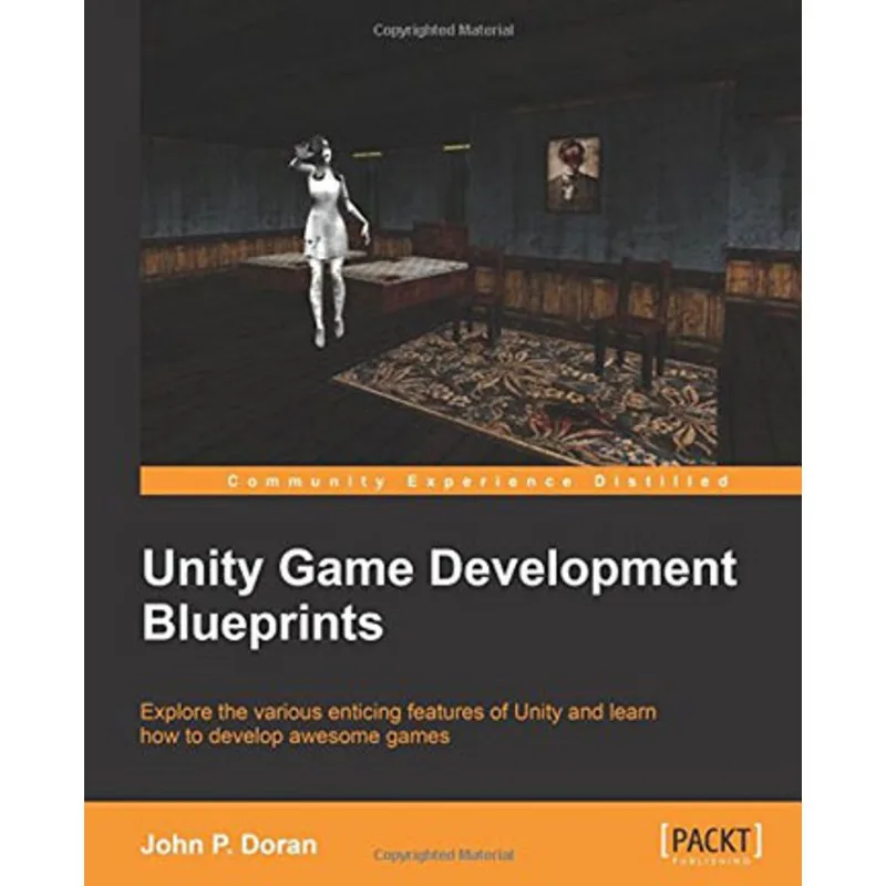 UNITY GAME DEVELOPMENT BLUEPRINTS