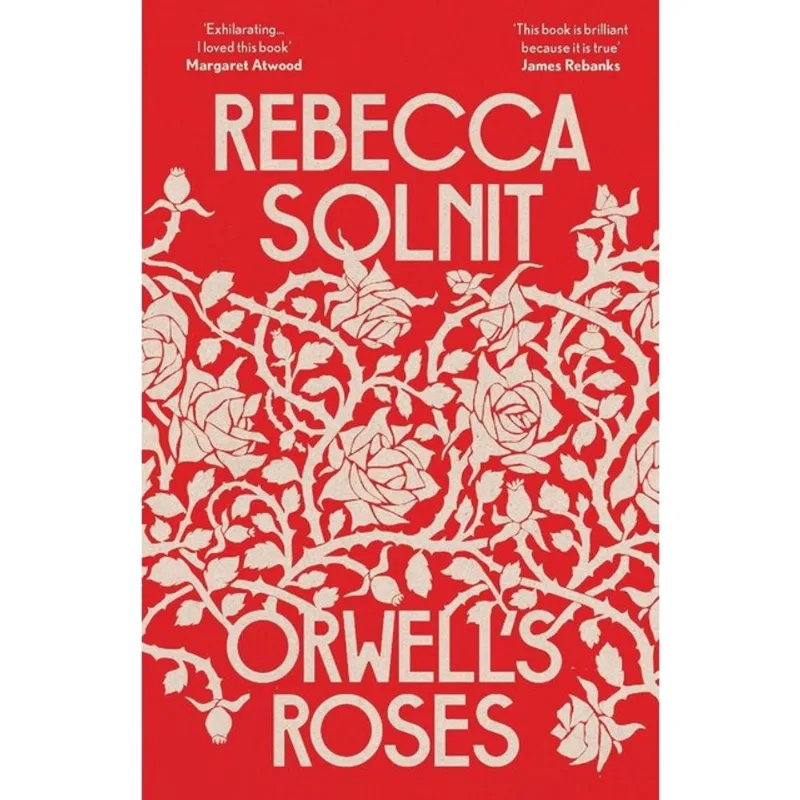 ORWELL'S ROSES