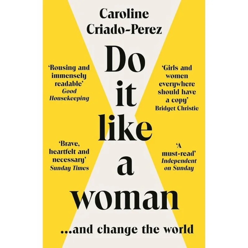 DO IT LIKE A WOMAN... AND CHANGE THE WORLD