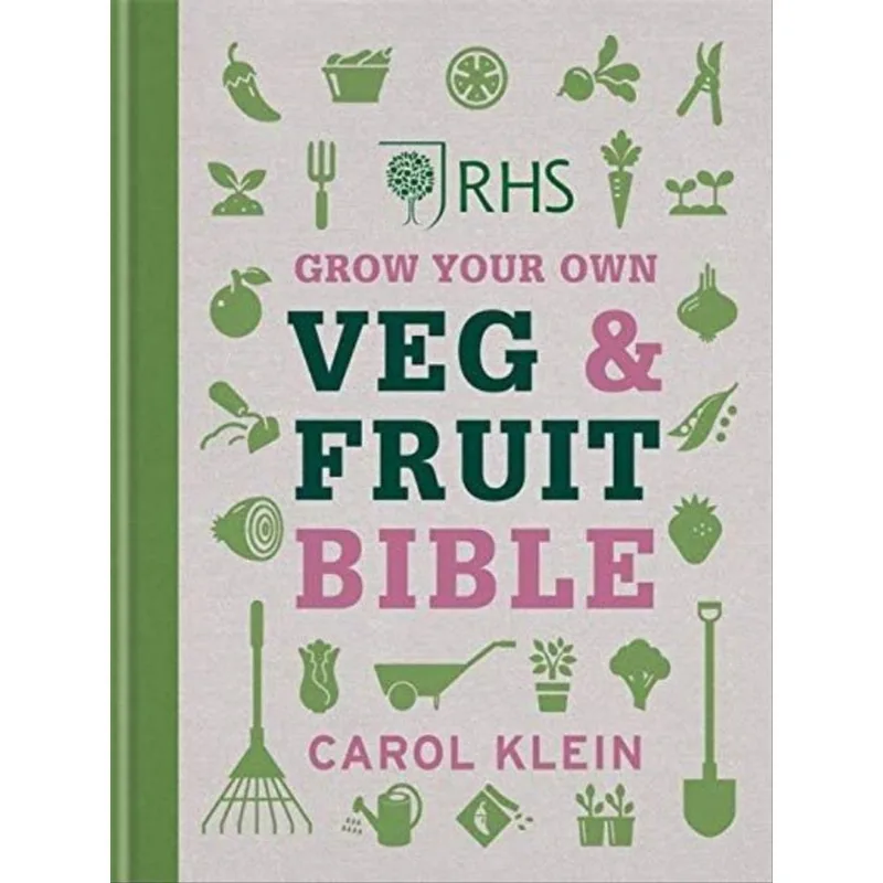 RHS GROW YOUR OWN VEG & FRUIT BIBLE