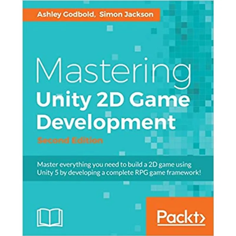 MASTERING UNITY 2D GAME DEVELOPMENT