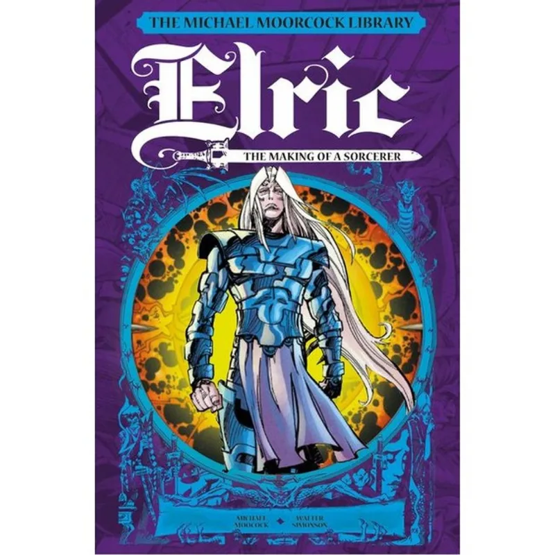 THE MICHAEL MOORCOCK LIBRARY - ELRIC - THE MAKING OF A SORCERER