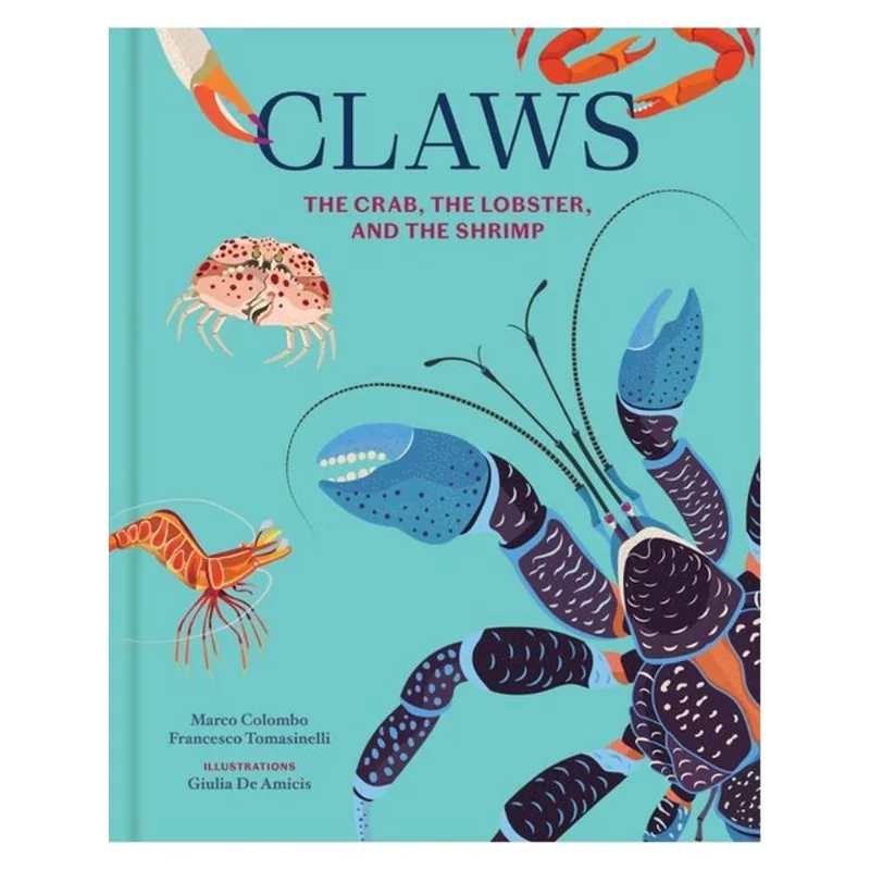 CLAWS - THE CRAB, THE LOBSTER, AND THE SHRIMP